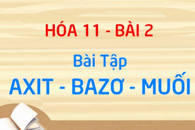 Bai Tập Về Axit Bazơ Muối Va Hidroxit Lưỡng Tinh Theo Thuyết Areniut Hoa 11 Bai 2